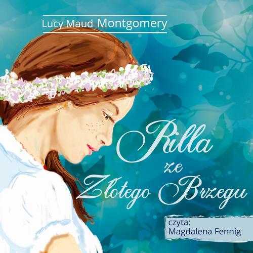 Tytuł: Ania z Zielonego Wzgórza - Rilla ze Złotego Brzegu
Autor: Lucy Maud Montgomery
Wydawnictwo: MTJ
Formaty: MP3