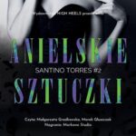 Tytuł: Anielskie Sztuczki. Santino Torres. Tom 2
Autor: Monika Nawara
Wydawnictwo: Wydawnictwo HIGH HEELS
Formaty: MP3