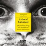 Tytuł: Animal Rationale
Autor: Paweł Fortuna, Łukasz Bożycki
Wydawnictwo: Wydawnictwo Naukowe PWN
Formaty: MP3