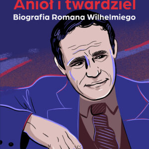 Tytuł: Anioł i twardziel. Biografia Romana Wilhelmiego
Autor: Magda Jaros
Wydawnictwo: REBIS
Formaty: EPUB, MOBI