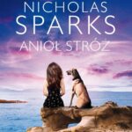 Tytuł: ANIOŁ STRÓŻ
Autor: Nicholas Sparks
Wydawnictwo: Albatros
Formaty: EPUB, MOBI