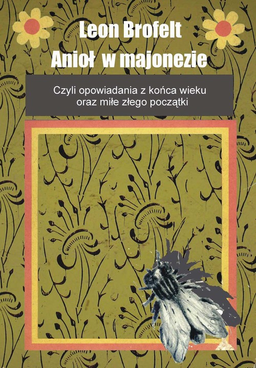 Tytuł: Anioł w majonezie
Autor: Leon Brofelt
Wydawnictwo: Wydawnictwo e-bookowo
Formaty: PDF