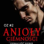 Tytuł: Anioły ciemności. Odnaleźć siebie #2
Autor: Monika Rępalska
Wydawnictwo: WasPos
Formaty: MOBI, EPUB