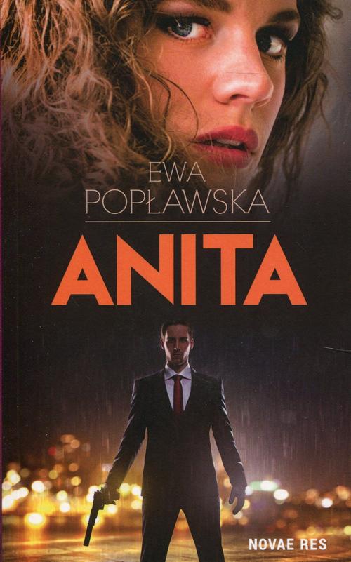 Tytuł: Anita
Autor: Ewa Popławska
Wydawnictwo: Novae Res
Formaty: MOBI, EPUB