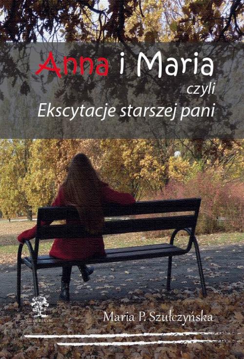 Anna i Maria czyli Ekscytacje starszej pani — okładka e-booka