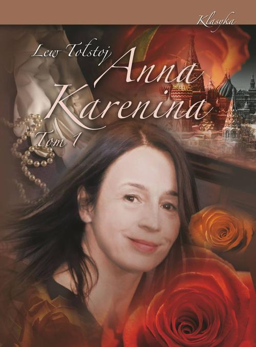 Tytuł: Anna Karenina Tom 1
Autor: Lew Tołstoj
Wydawnictwo: Finna
Formaty: EPUB, MOBI