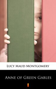 Tytuł: Anne of Green Gables
Autor: Lucy Maud Montgomery
Wydawnictwo: KtoCzyta.pl
Formaty: EPUB, MOBI