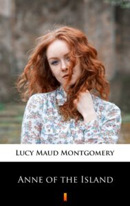 Tytuł: Anne of the Island
Autor: Lucy Maud Montgomery
Wydawnictwo: KtoCzyta.pl
Formaty: EPUB, MOBI