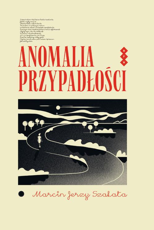 Tytuł: Anomalia przypadłości
Autor: Marcin Jerzy Szałata
Wydawnictwo: Warszawska Firma Wydawnicza
Formaty: EPUB