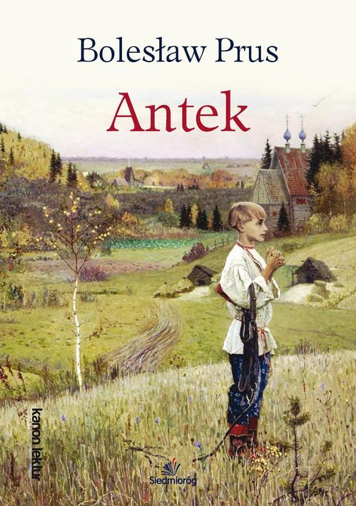 Tytuł: Antek
Autor: Bolesław Prus
Wydawnictwo: Siedmioróg
Formaty: MOBI, EPUB