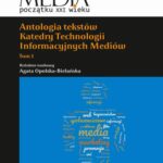 Tytuł: Antologia tekstów Katedry Technologii Informacyjnych Mediów Tom 1
Autor: Agata Opolska-Bielańska
Wydawnictwo: Aspra
Formaty: PDF