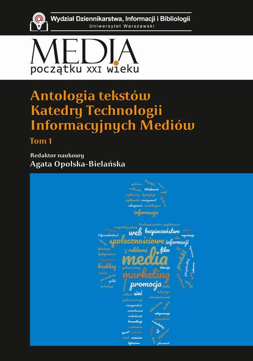 Tytuł: Antologia tekstów Katedry Technologii Informacyjnych Mediów Tom 1
Autor: Agata Opolska-Bielańska
Wydawnictwo: Aspra
Formaty: PDF