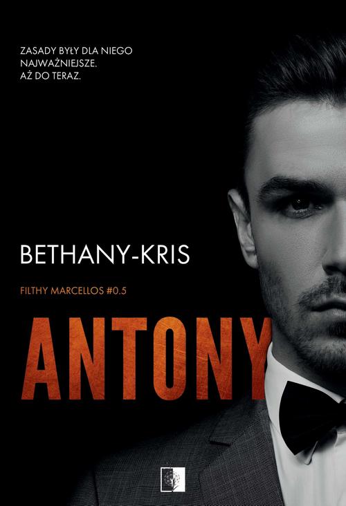 Tytuł: Antony
Autor: Bethany Kris
Wydawnictwo: NieZwykłe
Formaty: EPUB, MOBI, PDF