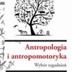 Tytuł: Antropologia i antropomotoryka. Wybór zagadnień
Autor: autor zbiorowy
Wydawnictwo: Silva Rerum
Formaty: PDF