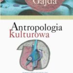 Tytuł: Antropologia kulturowa. część I
Autor: Janusz Gajda
Wydawnictwo: Impuls
Formaty: PDF