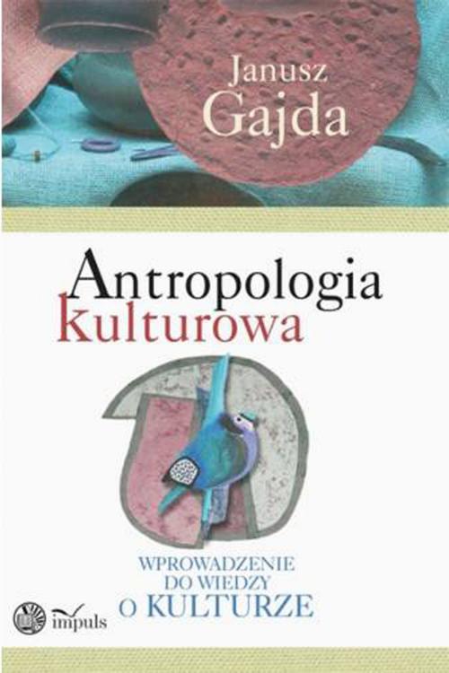 Tytuł: Antropologia kulturowa. część I
Autor: Janusz Gajda
Wydawnictwo: Impuls
Formaty: PDF