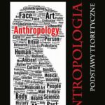 Tytuł: Antropologia. Podstawy teoretyczne
Autor: Praca zbiorowa
Wydawnictwo: Silva Rerum
Formaty: PDF