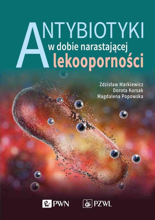 Tytuł: Antybiotyki w dobie narastającej lekooporności
Autor: Zdzisław Markiewicz, Magdalena Popowska, Dorota Korsak, Krzysztof Sieradzki
Wydawnictwo: Wydawnictwo Naukowe PWN
Formaty: EPUB, MOBI