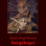 Tytuł: Antychryst – Pan świata
Autor: Robert Hugh Benson
Wydawnictwo: Armoryka
Formaty: MOBI, EPUB