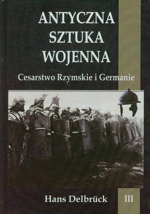 Tytuł: Antyczna sztuka wojenna Tom 3
Autor: Hans Delbruck
Wydawnictwo: Napoleon V
Formaty: PDF