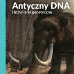Tytuł: Antyczny DNA i inżynieria genetyczna
Autor: Piotr Węgleński
Wydawnictwo: Wydawnictwa Uniwersytetu Warszawskiego
Formaty: EPUB, MOBI, PDF