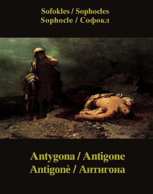 Tytuł: Antygona
Autor: Sofokles
Wydawnictwo: Armoryka
Formaty: MOBI, EPUB