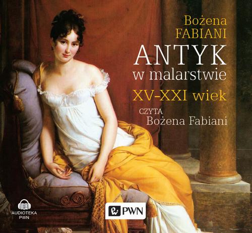 Tytuł: Antyk w malarstwie XV-XXI wiek
Autor: Bożena Fabiani
Wydawnictwo: Wydawnictwo Naukowe PWN
Formaty: MP3