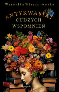 Tytuł: Antykwariat cudzych wspomnień
Autor: Weronika Wierzchowska
Wydawnictwo: Prószyński Media
Formaty: EPUB, MOBI
