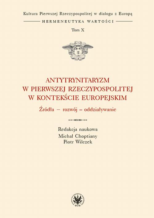 Tytuł: Antytrynitaryzm w Pierwszej Rzeczypospolitej w kontekście europejskim. Tom X
Autor: 
Wydawnictwo: Wydawnictwa Uniwersytetu Warszawskiego
Formaty: PDF, MOBI, EPUB