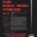 Tytuł: Aparat represji wobec księdza Jerzego Popiełuszki, t. 4. Sprawa ks. Jerzego Popiełuszki w dokumentach Ministerstwa Bezpieczeństwa Państwowego Niemieckiej Republiki Demokratycznej
Autor: Franciszek Dąbrowski
Wydawnictwo: Instytut Pamięci Narodowej
Formaty: EPUB, MOBI