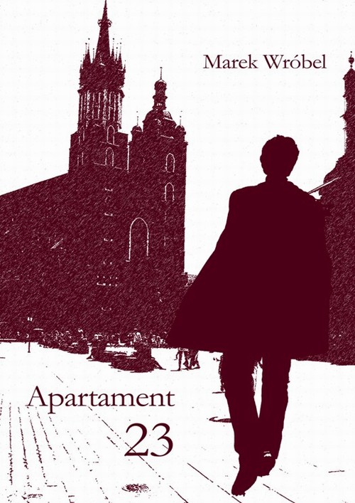 Tytuł: Apartament 23
Autor: Marek Wróbel
Wydawnictwo: Wydawnictwo e-bookowo
Formaty: PDF, MOBI, EPUB