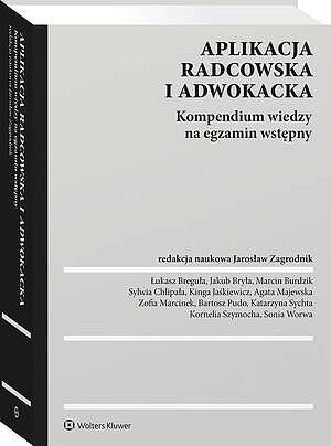 Tytuł: Aplikacja radcowska i adwokacka. Kompendium wiedzy na egzamin wstępny
Autor: Katarzyna Sychta, Marcin Burdzik, Agata Majewska, Lukasz Breguła, Jakub Bryła, Sylwia Chlipała, Kinga Jaśkiewicz, Zofia Marcinek, Bartosz Pudo, Kornelia Szymocha, Sonia Worwa-Pawłowska, Sonia Worwa, Jarosław Zagrodnik
Wydawnictwo: Wolters Kluwer
Formaty: PDF
