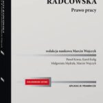 Tytuł: Aplikacja radcowska. Prawo pracy
Autor: Paweł Korus, Marcin Wujczyk, Małgorzata Mędrala, Karol Kulig
Wydawnictwo: Wolters Kluwer
Formaty: PDF