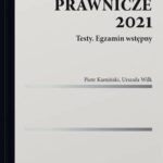 Tytuł: Aplikacje prawnicze 2021. Testy. Egzamin wstępny
Autor: Urszula Wilk
Wydawnictwo: Wolters Kluwer
Formaty: PDF