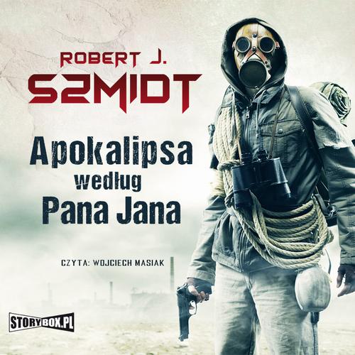Tytuł: Apokalipsa według Pana Jana
Autor: Robert J. Szmidt
Wydawnictwo: Storybox
Formaty: MP3