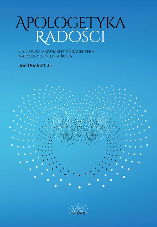 Tytuł: Apologetyka Radości. C. S. Lewisa argument z Pragnienia na rzecz istnienia Boga
Autor: Joe Puckett Jr.
Wydawnictwo: Fundacja Prodoteo
Formaty: EPUB, MOBI, PDF