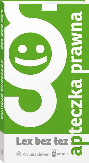 Tytuł: Apteczka prawna - Lex bez łez
Autor: Krystian Markiewicz, Marta Szczocarz-Krysiak
Wydawnictwo: Wolters Kluwer
Formaty: PDF