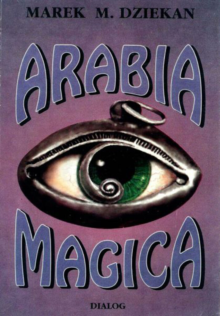 Tytuł: Arabia magica. Wiedza tajemna u Arabów przed islamem
Autor: Marek Dziekan
Wydawnictwo: Wydawnictwo Akademickie Dialog
Formaty: EPUB, MOBI