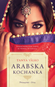 Tytuł: Arabska kochanka
Autor: Tanya Valko
Wydawnictwo: Prószyński Media
Formaty: EPUB, MOBI