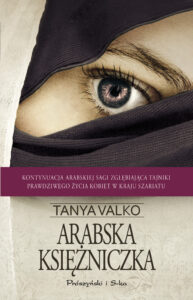 Tytuł: Arabska księżniczka
Autor: Tanya Valko
Wydawnictwo: Prószyński Media
Formaty: EPUB, MOBI
