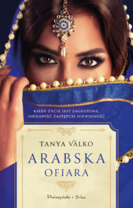Tytuł: Arabska ofiara
Autor: Tanya Valko
Wydawnictwo: Prószyński Media
Formaty: EPUB, MOBI
