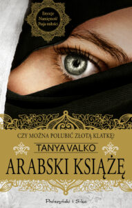 Tytuł: Arabski książę
Autor: Tanya Valko
Wydawnictwo: Prószyński Media
Formaty: EPUB, MOBI
