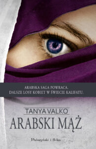 Tytuł: Arabski mąż
Autor: Tanya Valko
Wydawnictwo: Prószyński Media
Formaty: EPUB, MOBI
