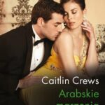 Tytuł: Arabskie marzenia
Autor: Caitlin Crews
Wydawnictwo: Harlequin
Formaty: EPUB, MOBI