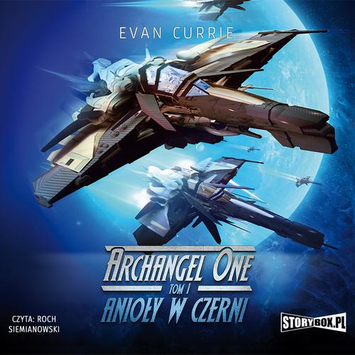 Tytuł: Archangel One. Tom 1. Anioły w czerni
Autor: Evan Currie
Wydawnictwo: Storybox
Formaty: MP3