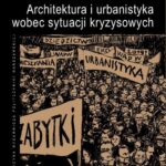 Tytuł: Architektura i urbanistyka wobec sytuacji kryzysowych
Autor: Cezary Głuszek, Krystyna Solarek
Wydawnictwo: Oficyna Wydawnicza Politechniki Warszawskiej
Formaty: PDF