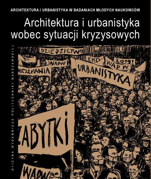 Tytuł: Architektura i urbanistyka wobec sytuacji kryzysowych
Autor: Cezary Głuszek, Krystyna Solarek
Wydawnictwo: Oficyna Wydawnicza Politechniki Warszawskiej
Formaty: PDF