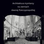 Architektura trynitarzy na ziemiach dawnej Rzeczypospolitej — okładka e-booka