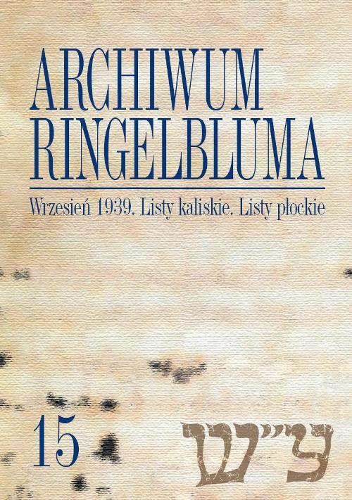 Tytuł: Archiwum Ringelbluma. Konspiracyjne Archiwum Getta Warszawy. Tom 15, Wrzesień 1939. Listy kaliskie
Autor: 
Wydawnictwo: Wydawnictwa Uniwersytetu Warszawskiego
Formaty: PDF