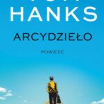 Tytuł: Arcydzieło
Autor: Tom Hanks
Wydawnictwo: Wielka Litera
Formaty: EPUB, MOBI